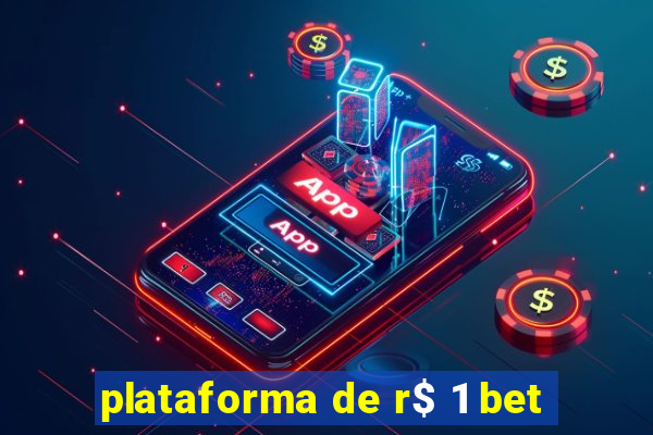 plataforma de r$ 1 bet